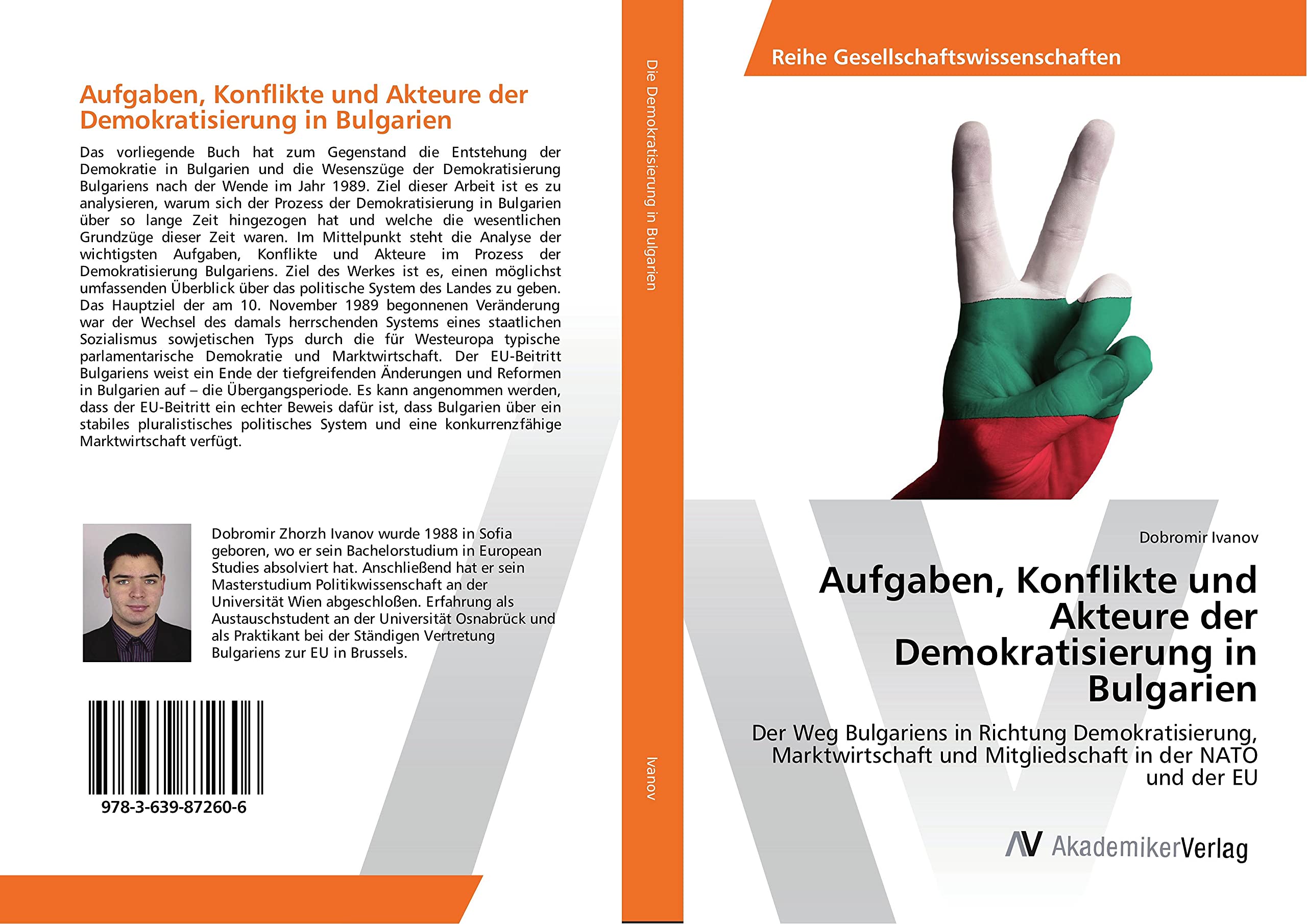 Aufgaben, Konflikte und Akteure der Demokratisierung in Bulgarien: Der Weg Bulgariens in Richtung Demokratisierung, Marktwirtschaft und Mitgliedschaft in der NATO und der EU Law