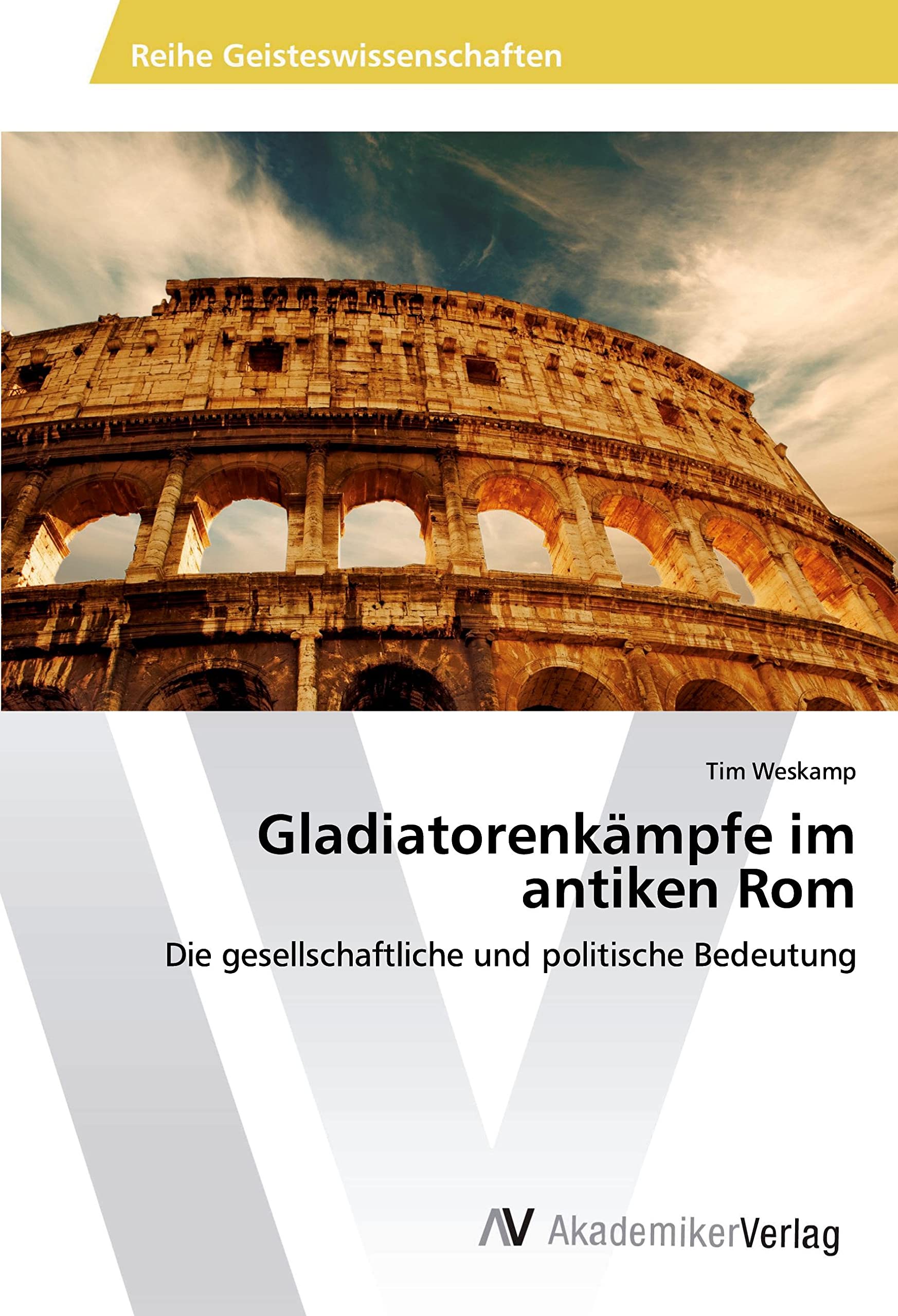 Gladiatorenkämpfe im antiken Rom: Die gesellschaftliche und politische Bedeutung Philosophy