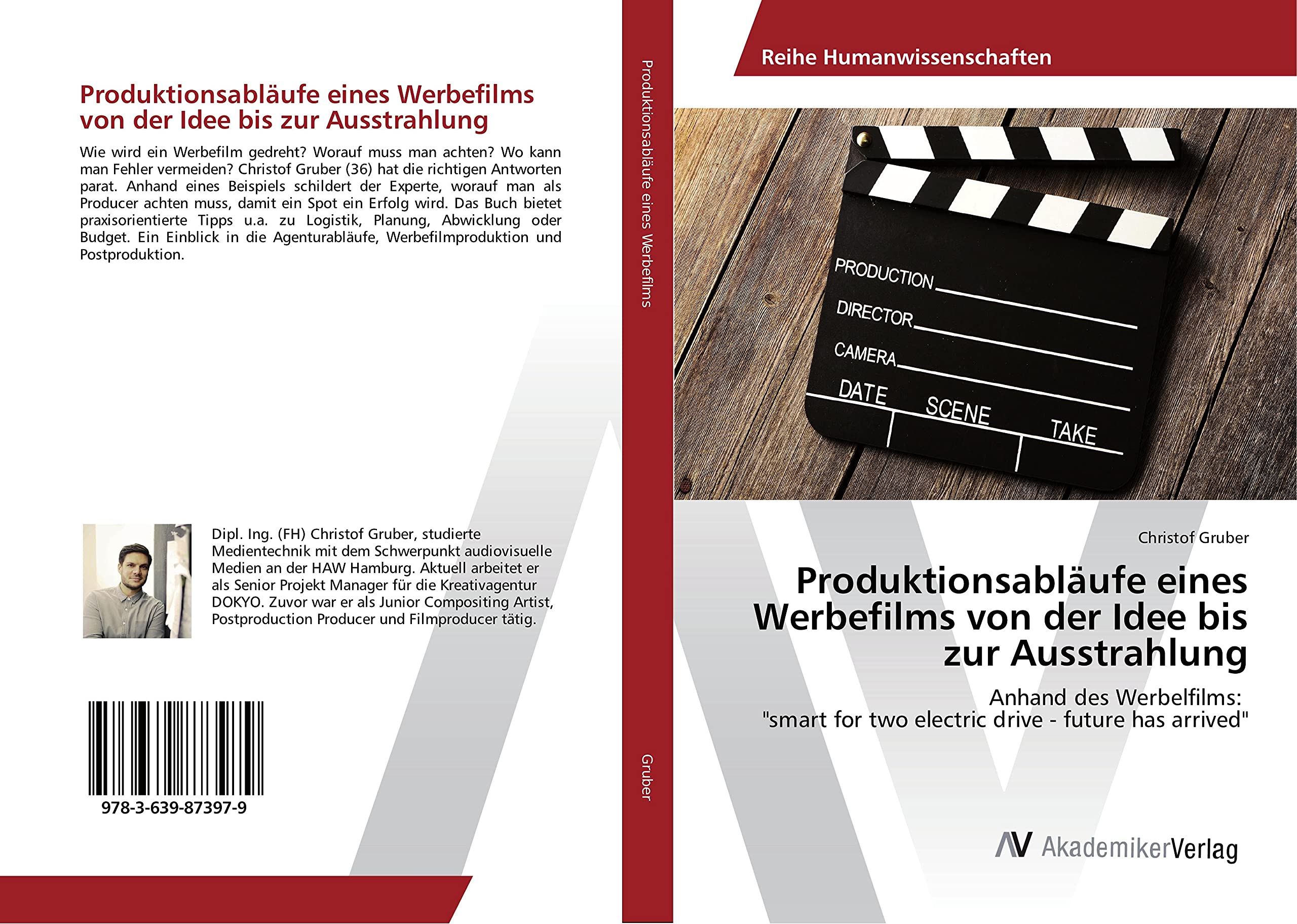 Produktionsabläufe eines Werbefilms von der Idee bis zur Ausstrahlung: Anhand des Werbelfilms: "smart for two electric drive - future has arrived" Law