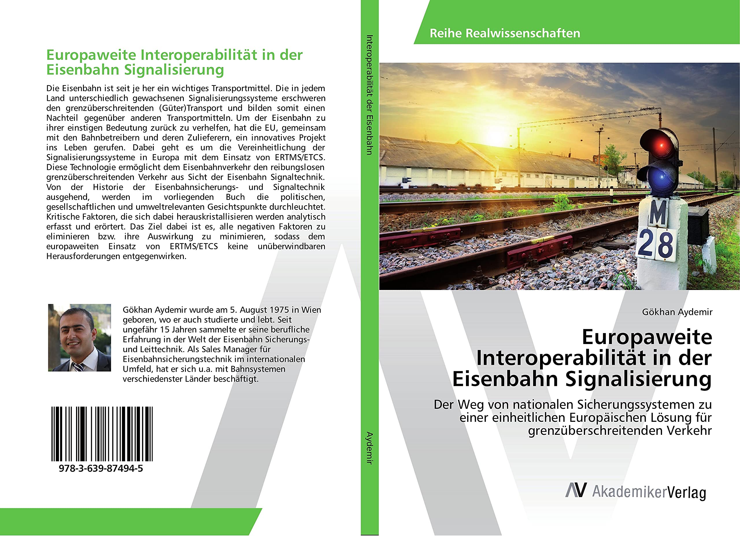 Europaweite Interoperabilität in der Eisenbahn Signalisierung: Der Weg von nationalen Sicherungssystemen zu einer einheitlichen Europäischen Lösung für grenzüberschreitenden Verkehr Leisure, Home & Garden