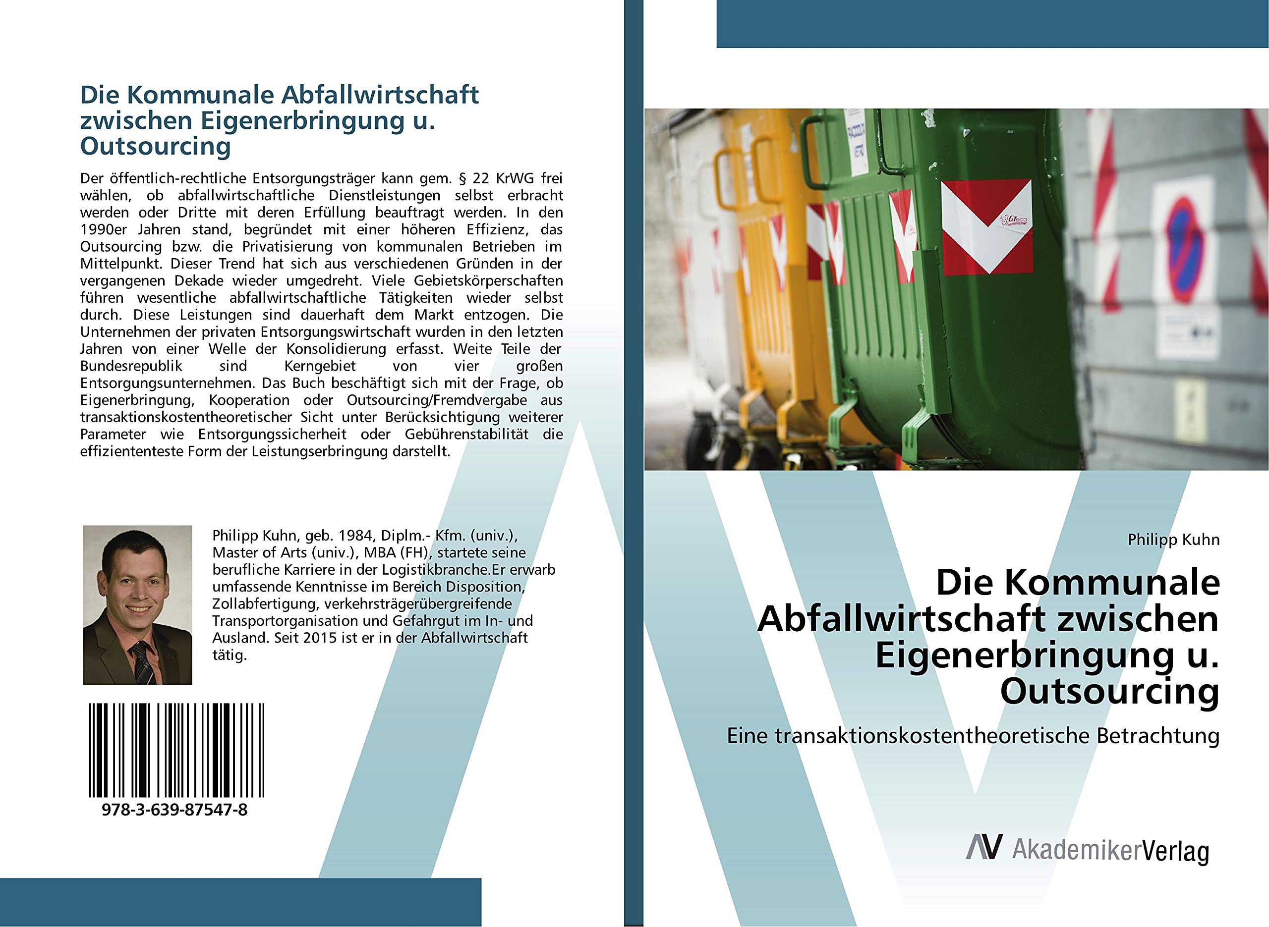 Die Kommunale Abfallwirtschaft zwischen Eigenerbringung u. Outsourcing: Eine transaktionskostentheoretische Betrachtung Law