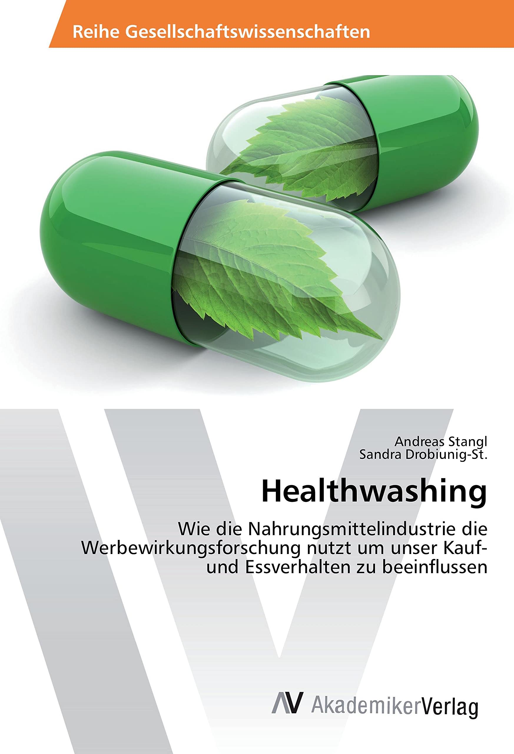 Healthwashing: Wie die Nahrungsmittelindustrie die Werbewirkungsforschung nutzt um unser Kauf- und Essverhalten zu beeinflussen Law