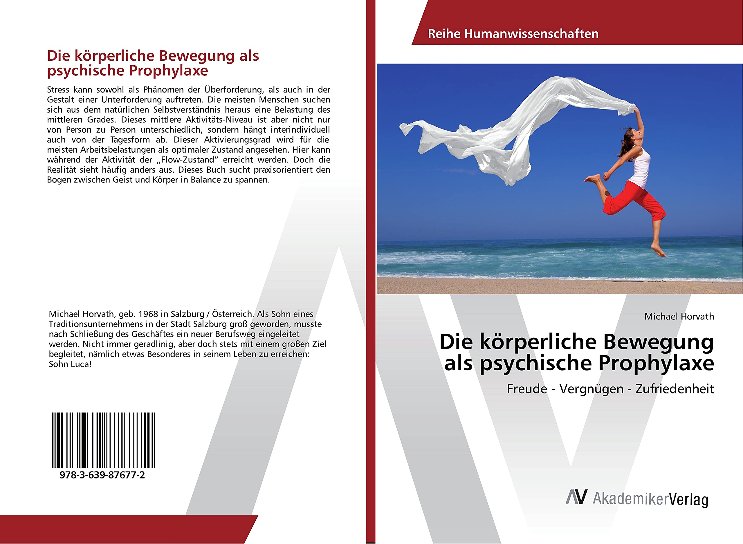 Die körperliche Bewegung als psychische Prophylaxe: Freude - Vergnügen - Zufriedenheit Business & Technology