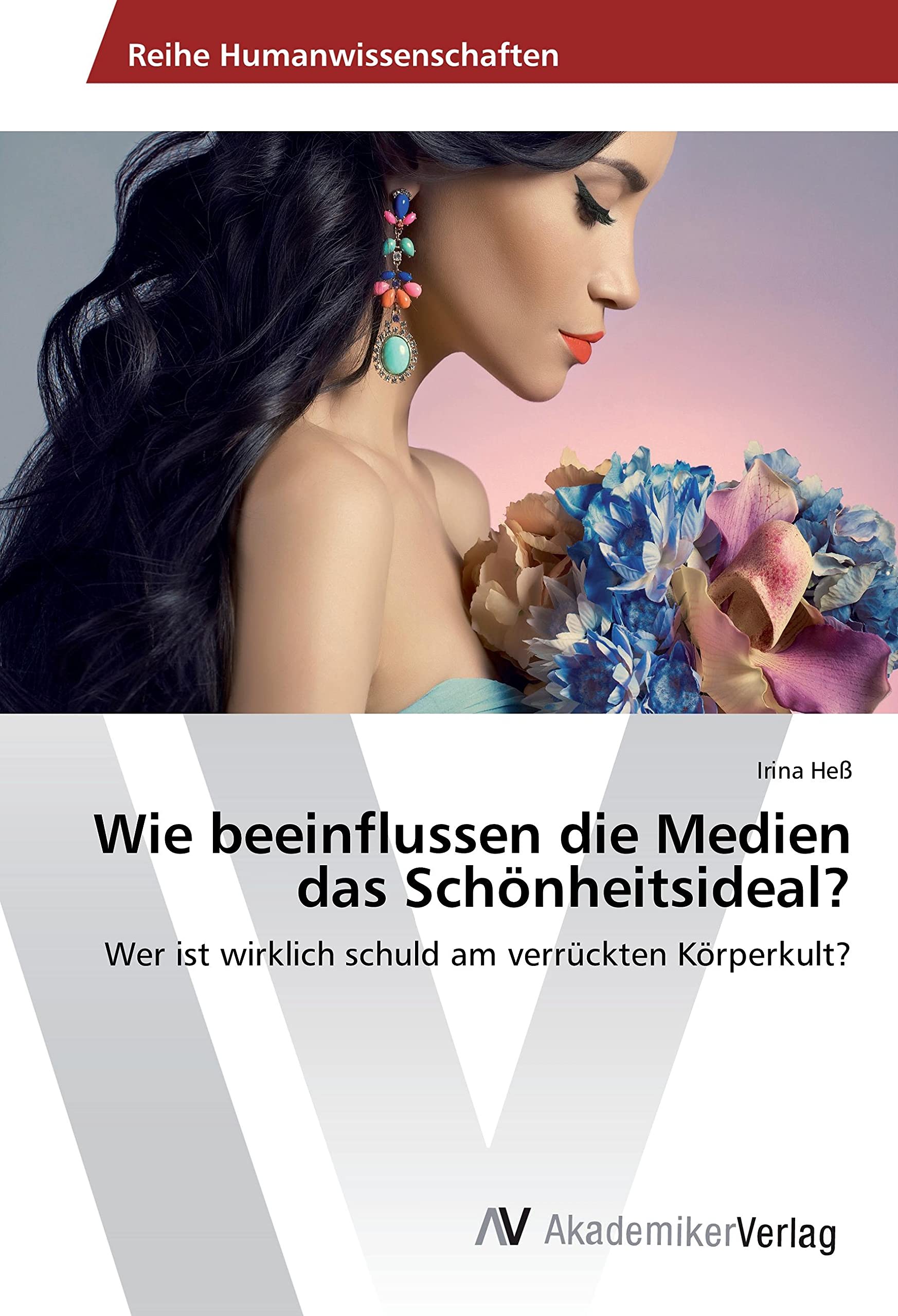 Wie beeinflussen die Medien das Schönheitsideal? book