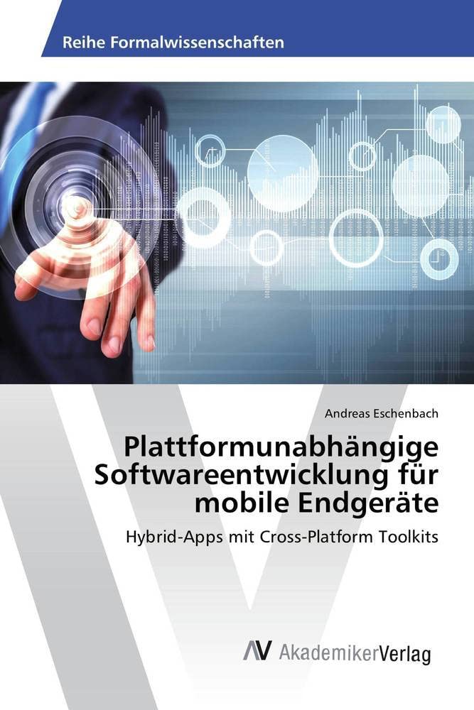 Plattformunabhängige Softwareentwicklung für mobile Endgeräte Computer Science