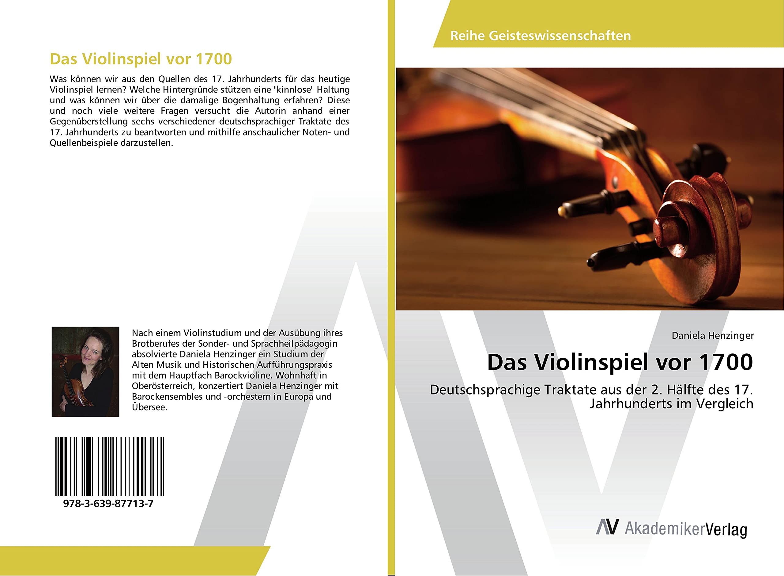 Das Violinspiel vor 1700: Deutschsprachige Traktate aus der 2. Hälfte des 17. Jahrhunderts im Vergleich Arts & Music