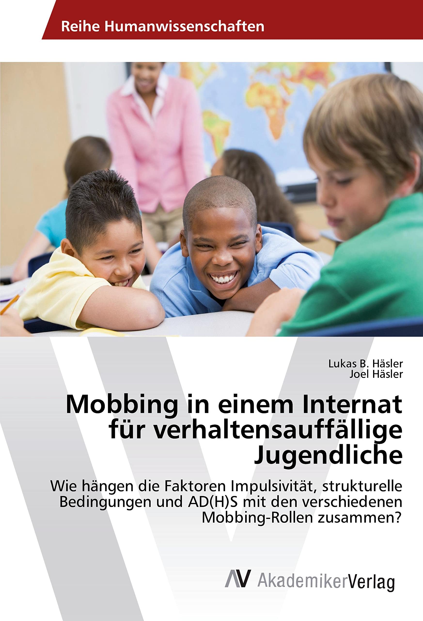 Mobbing in einem Internat für verhaltensauffällige Jugendliche: Wie hängen die Faktoren Impulsivität, strukturelle Bedingungen und AD(H)S mit den verschiedenen Mobbing-Rollen zusammen? Education & Training