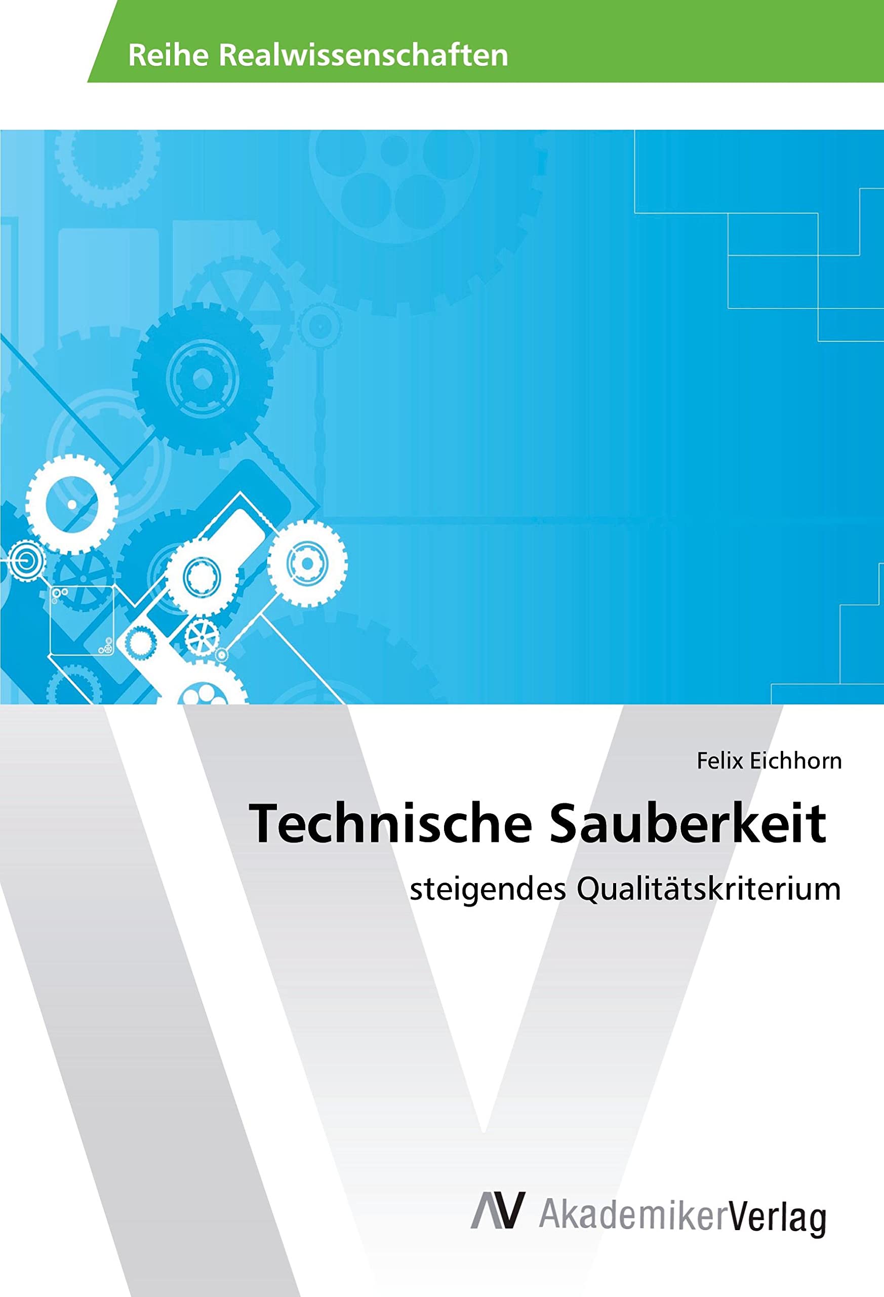 Technische Sauberkeit: steigendes Qualitätskriterium Business & Technology