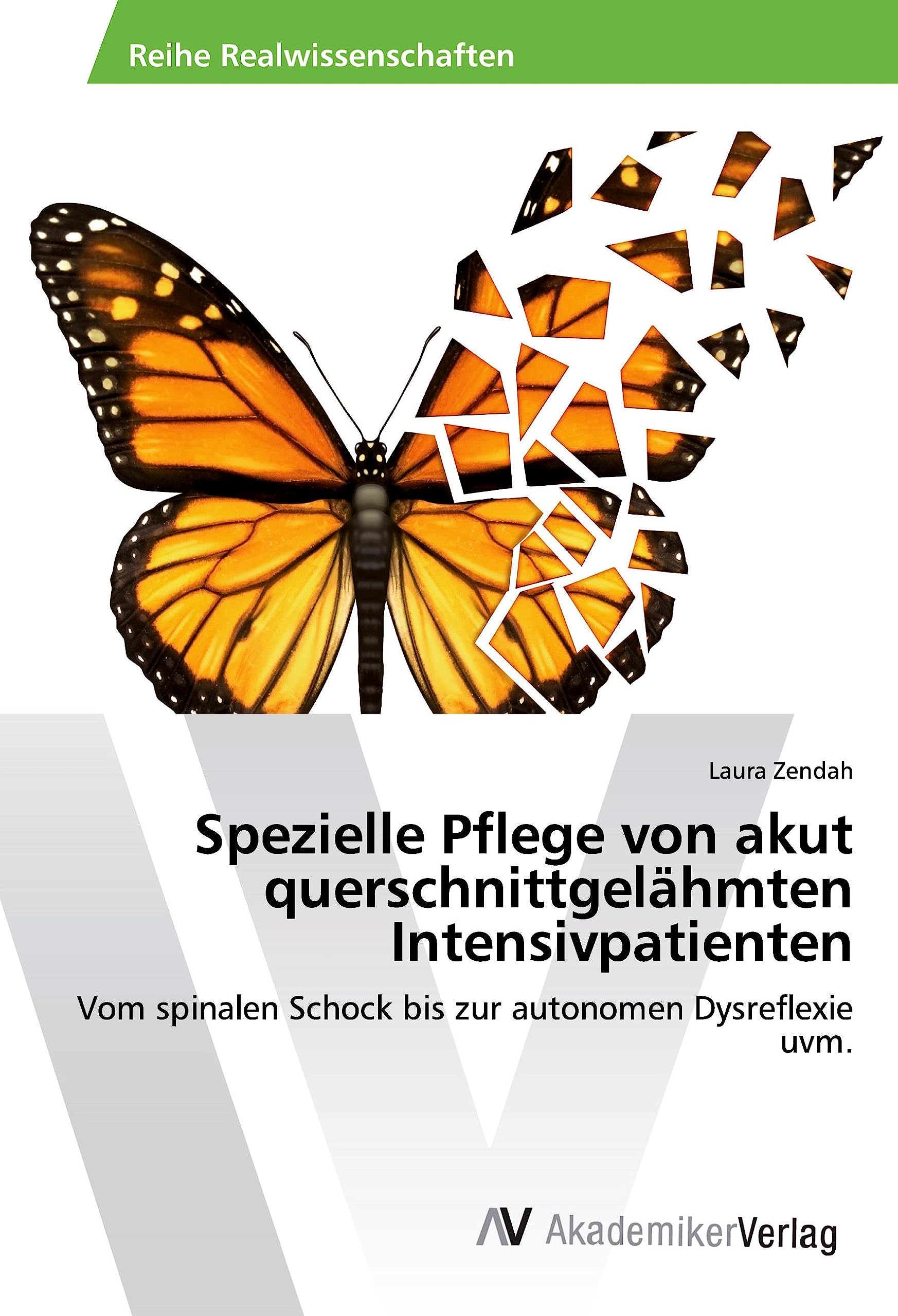 Spezielle Pflege von akut querschnittgelähmten Intensivpatienten: Vom spinalen Schock bis zur autonomen Dysreflexie uvm. Medicine