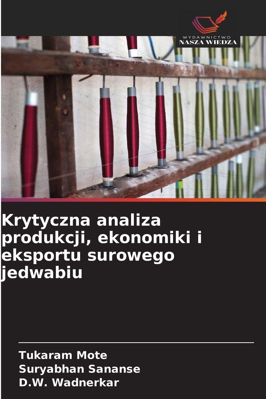 Krytyczna analiza produkcji, ekonomiki i eksportu surowego jedwabiu Natural Sciences