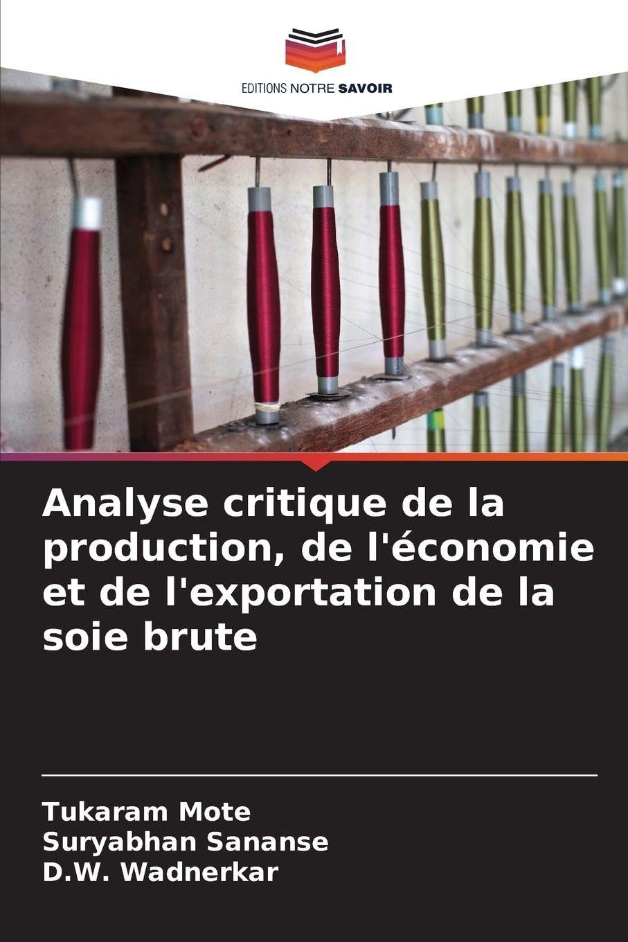 Analyse critique de la production, de l'économie et de l'exportation de la soie brute Natural Sciences