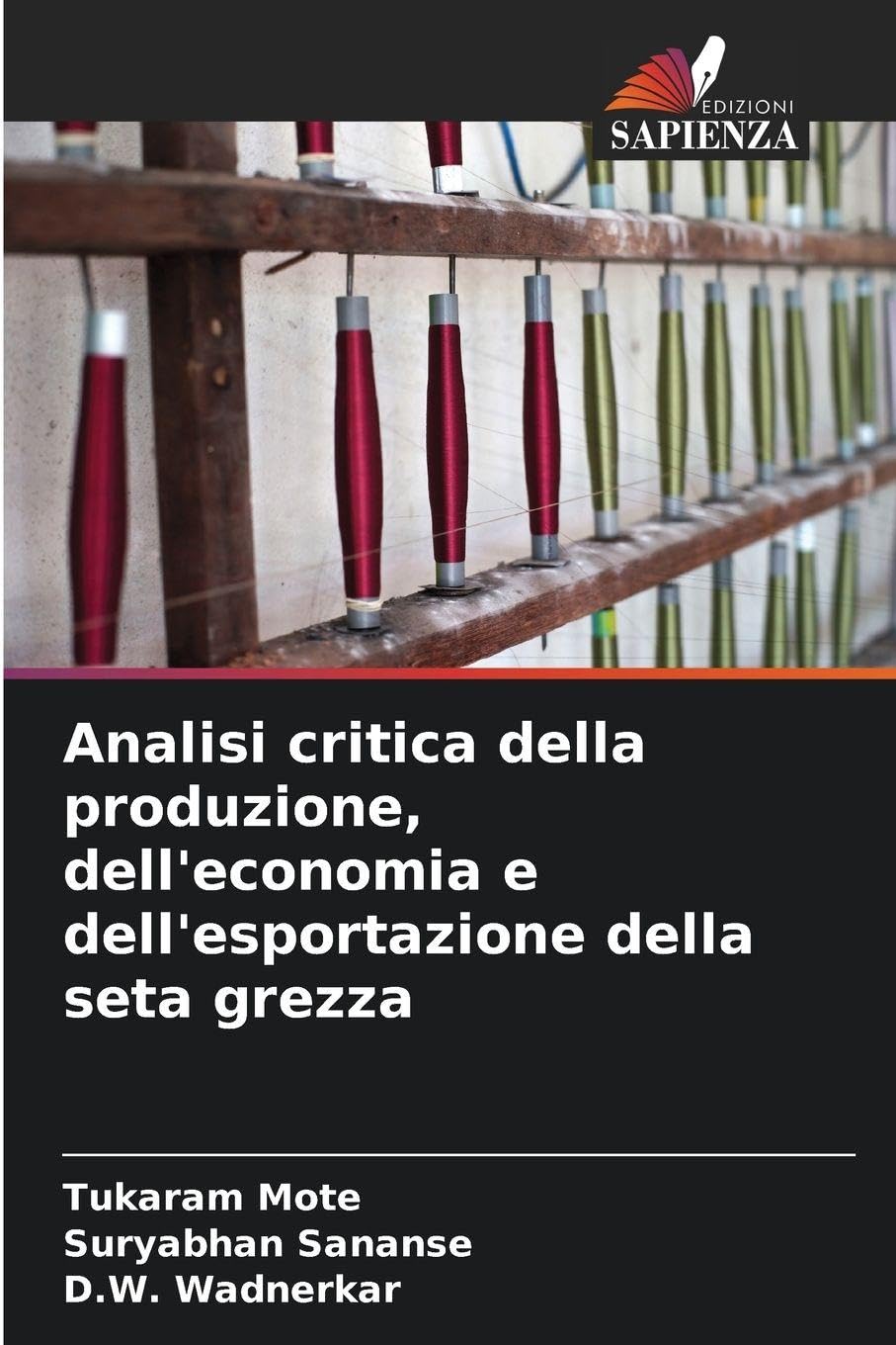 Analisi critica della produzione, dell'economia e dell'esportazione della seta grezza Natural Sciences