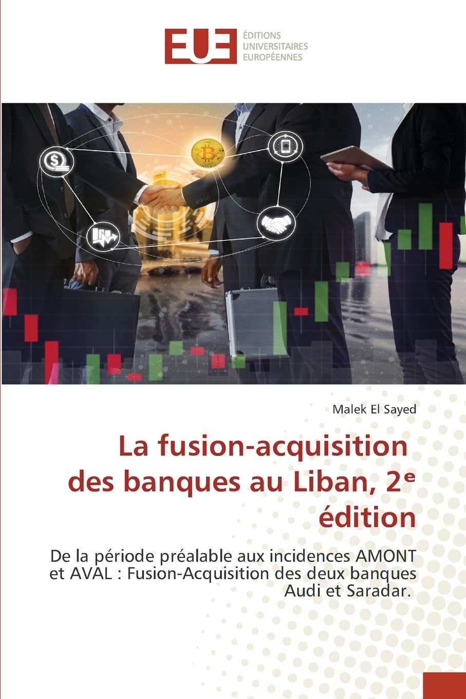 La fusion-acquisition des banques au Liban, 2¿ édition Law