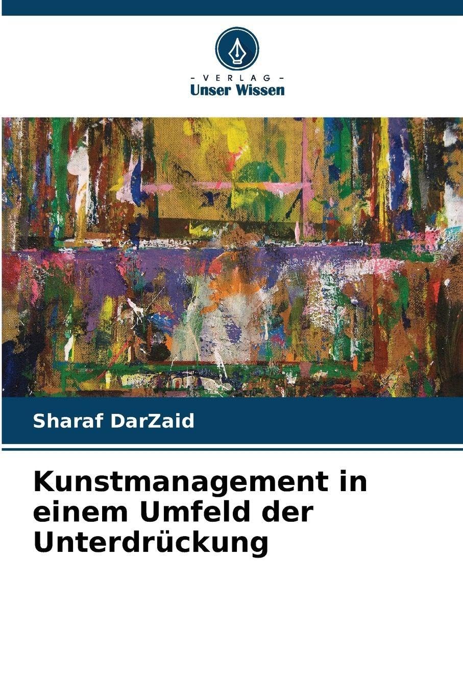 Kunstmanagement in einem Umfeld der Unterdrückung Film, Art & Culture