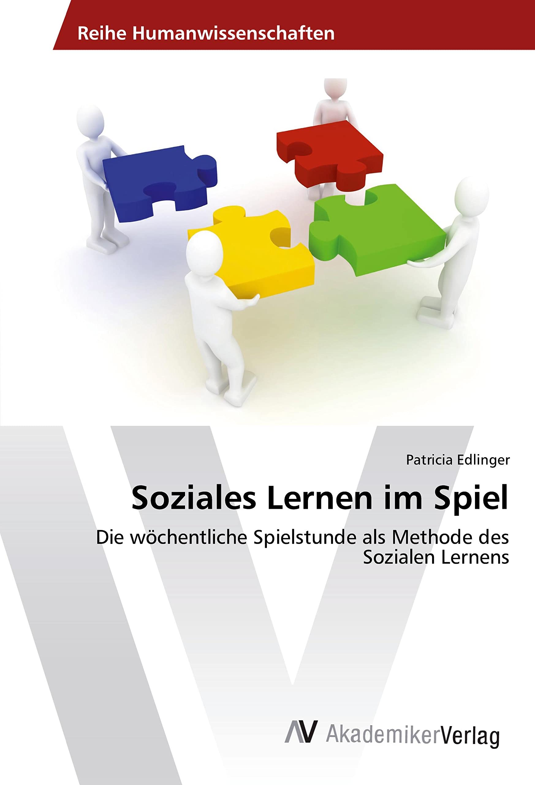 Soziales Lernen im Spiel: Die wöchentliche Spielstunde als Methode des Sozialen Lernens Books
