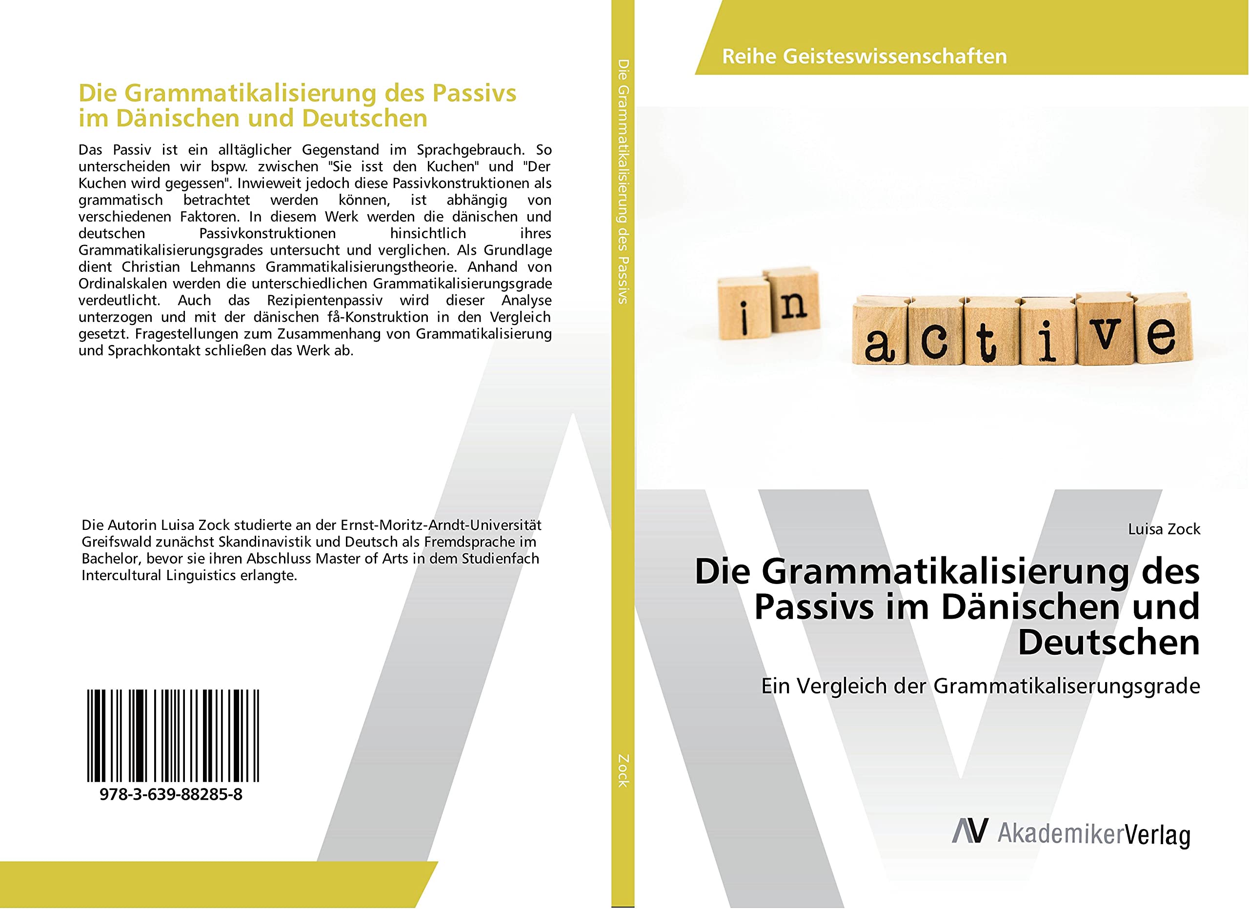 Die Grammatikalisierung des Passivs im Dänischen und Deutschen: Ein Vergleich der Grammatikaliserungsgrade Social Sciences