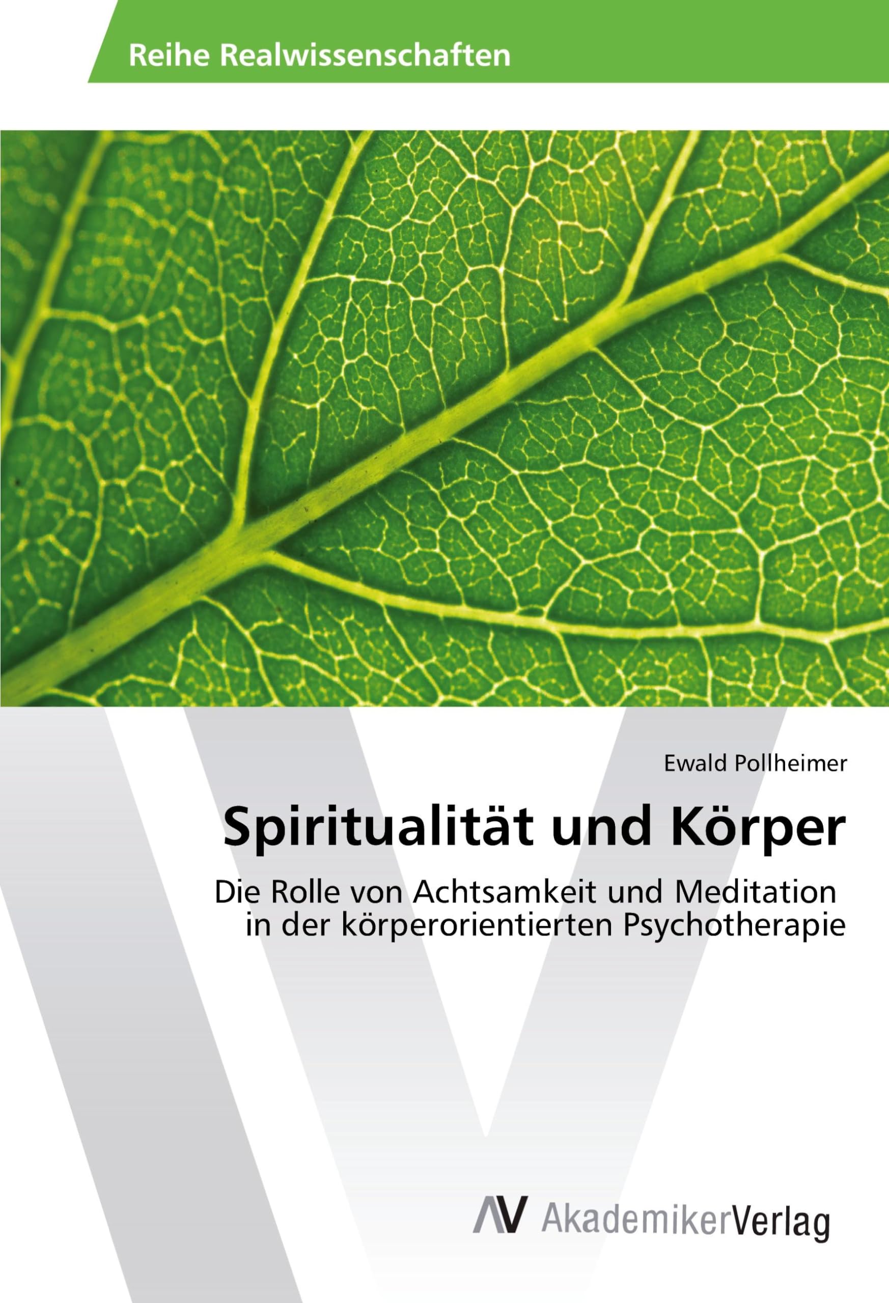 Spiritualität und Körper: Die Rolle von Achtsamkeit und Meditation in der körperorientierten Psychotherapie Psychology