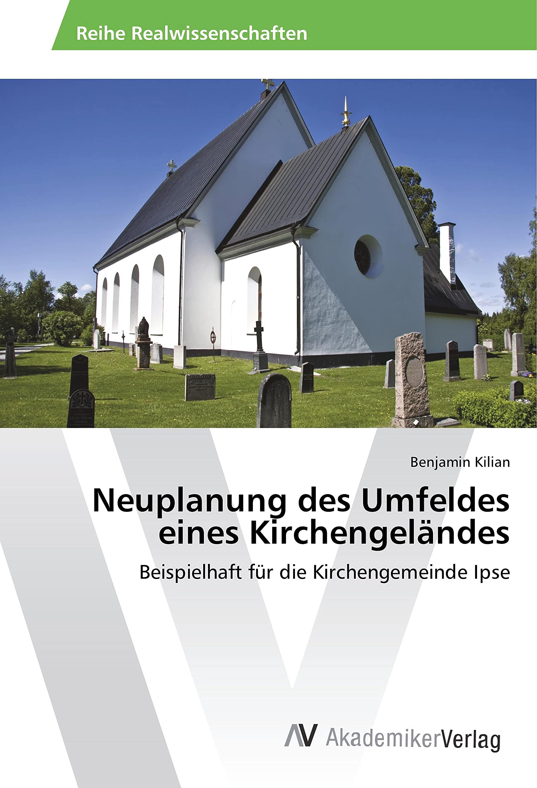 Neuplanung des Umfeldes eines Kirchengeländes: Beispielhaft für die Kirchengemeinde Ipse Architecture