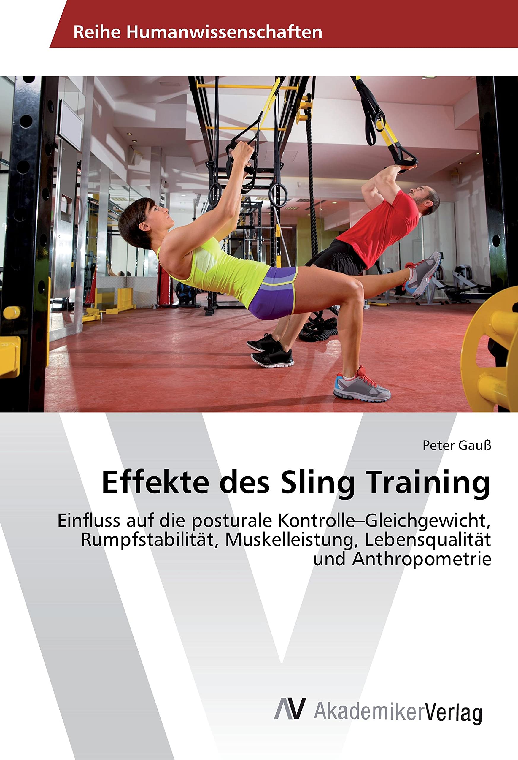 Effekte des Sling Training: Einfluss auf die posturale Kontrolle-Gleichgewicht, Rumpfstabilität, Muskelleistung, Lebensqualität und Anthropometrie Leisure & Fun