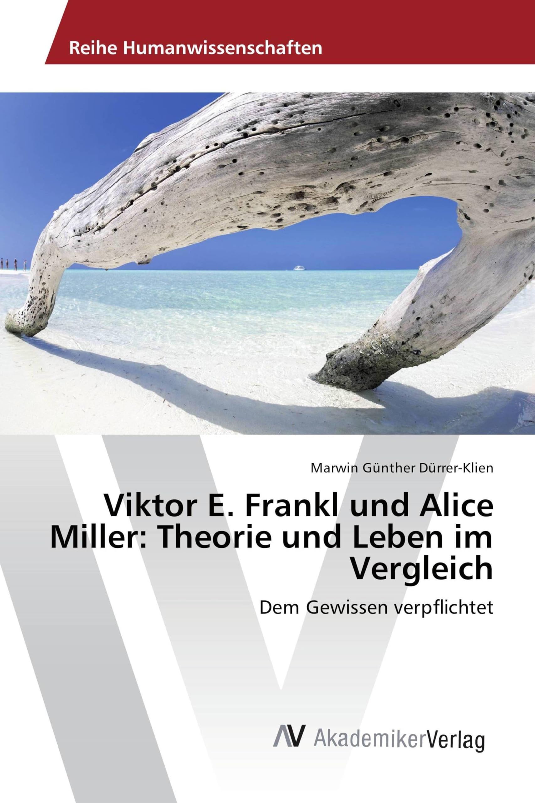 Viktor E. Frankl und Alice Miller: Theorie und Leben im Vergleich book