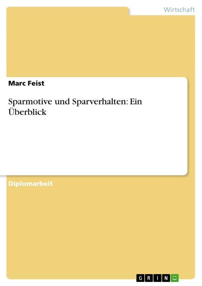 Sparmotive und Sparverhalten: Ein Überblick Law
