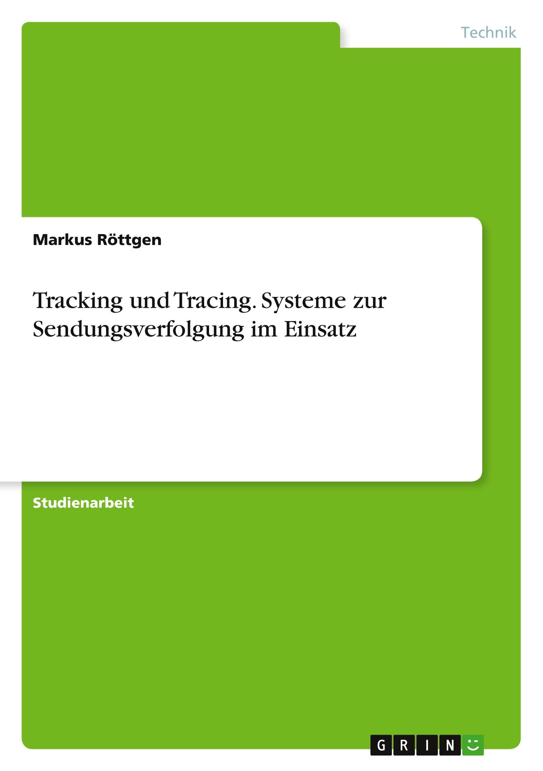 Tracking und Tracing. Systeme zur Sendungsverfolgung im Einsatz Law