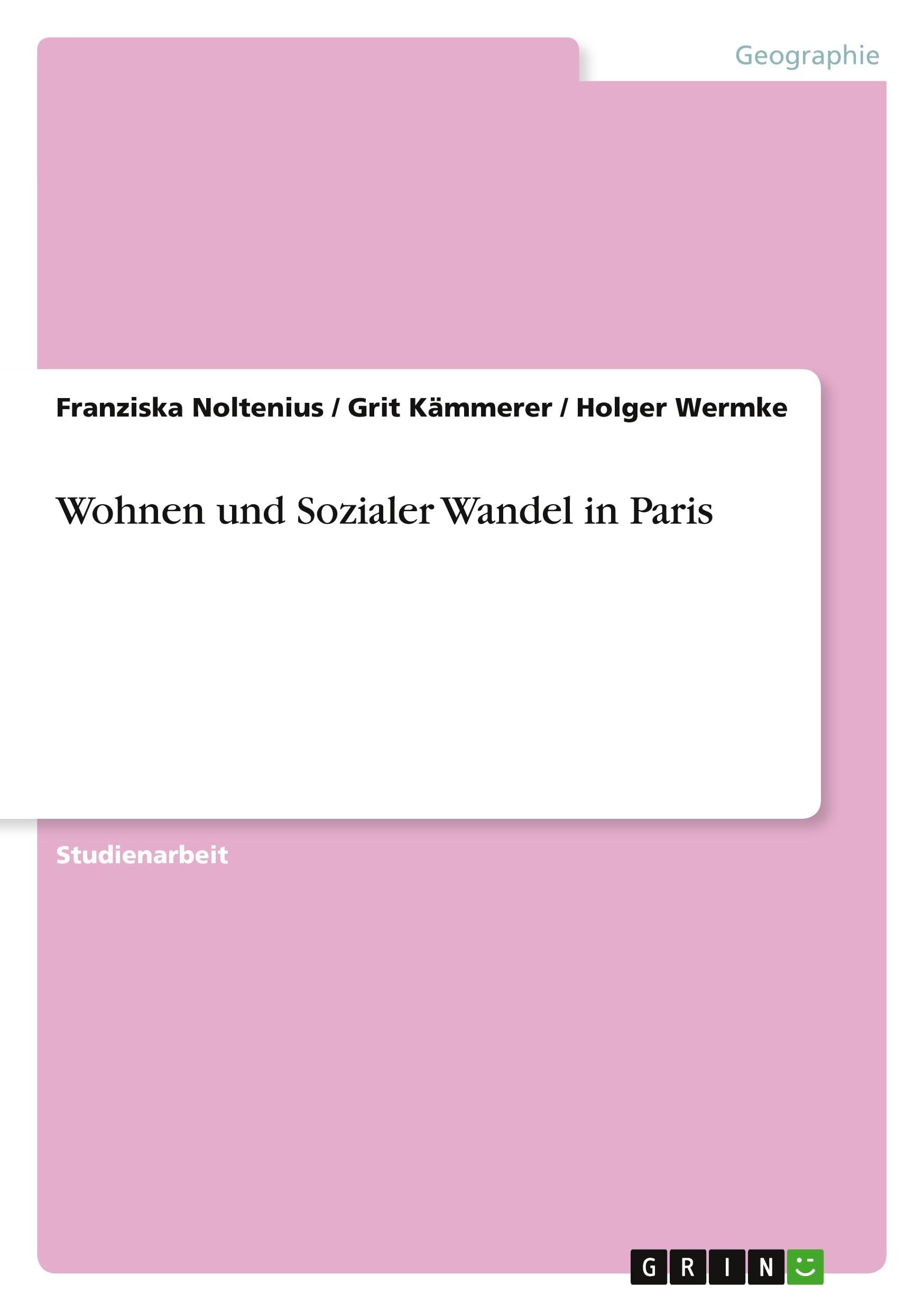 Wohnen und Sozialer Wandel in Paris Geology & Geography