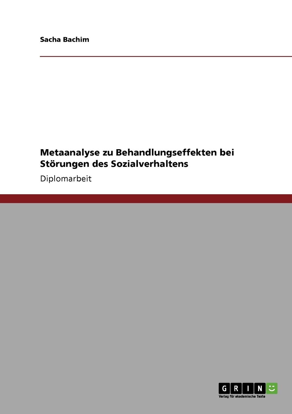 Metaanalyse zu Behandlungseffekten bei Störungen des Sozialverhaltens: Diplomarbeit Psychology