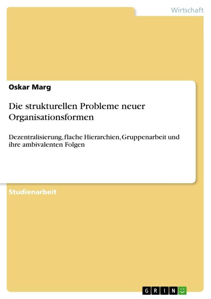 Die strukturellen Probleme neuer Organisationsformen book