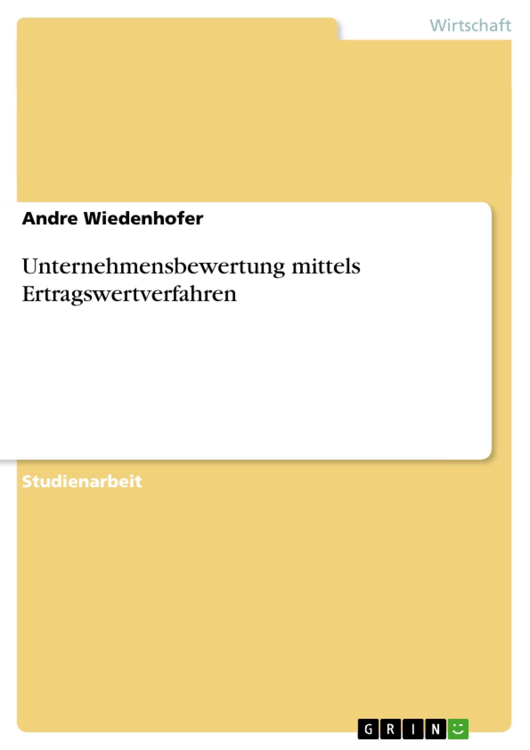 Unternehmensbewertung mittels Ertragswertverfahren Law