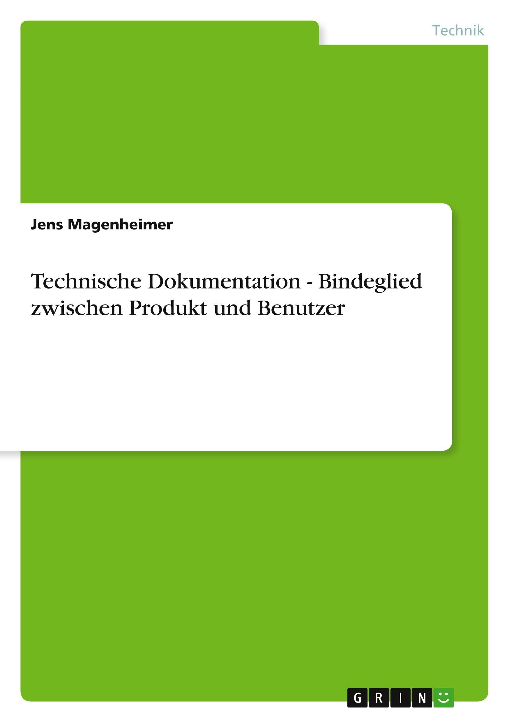 Technische Dokumentation - Bindeglied zwischen Produkt und Benutzer book