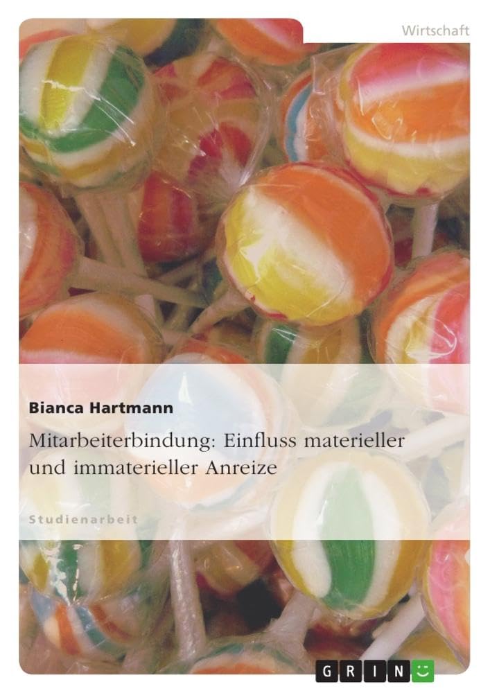 Mitarbeiterbindung: Einfluss materieller und immaterieller Anreize Law