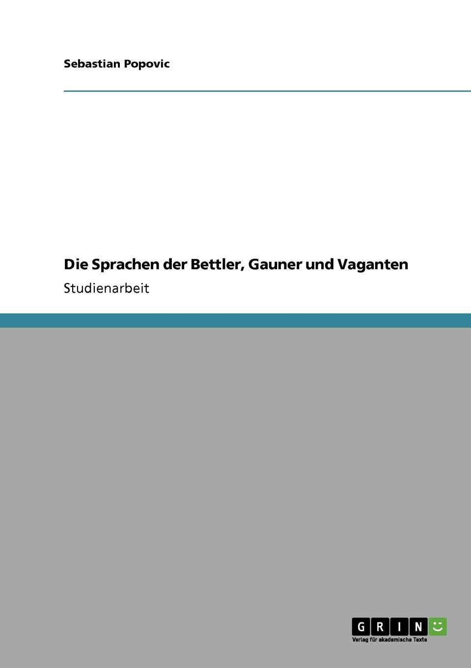 Die Sprachen der Bettler, Gauner und Vaganten Social Sciences