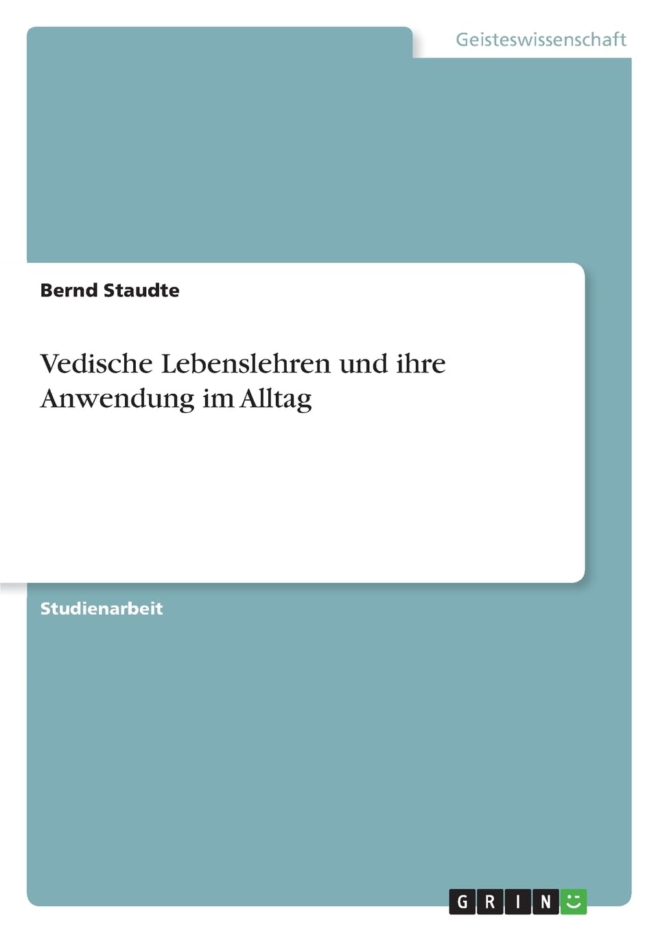 Vedische Lebenslehren und ihre Anwendung im Alltag Law