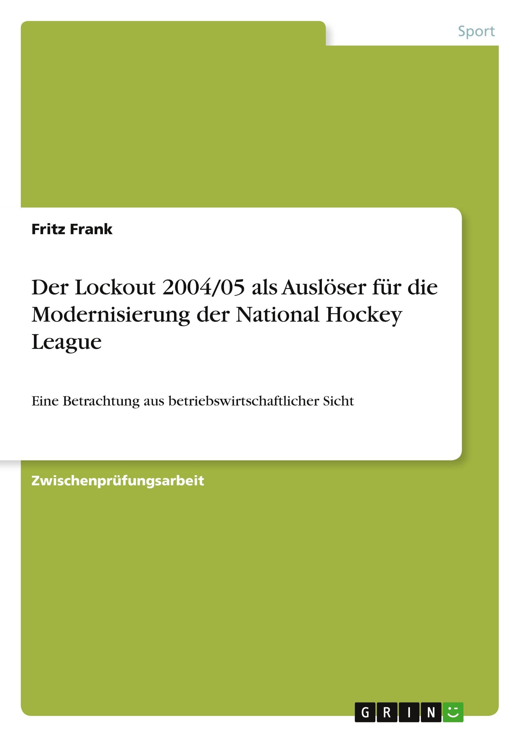 Der Lockout 2004/05 als Auslöser für die Modernisierung der National Hockey League Leisure & Fun