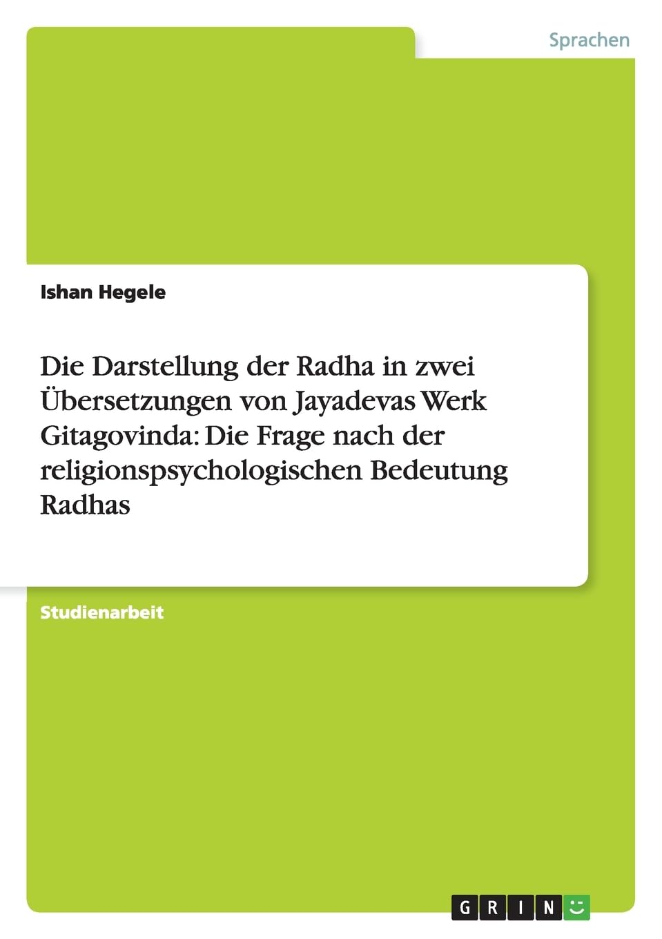 Die Darstellung der Radha in zwei Übersetzungen von Jayadevas Werk Gitagovinda: Die Frage nach der religionspsychologischen Bedeutung Radhas Law