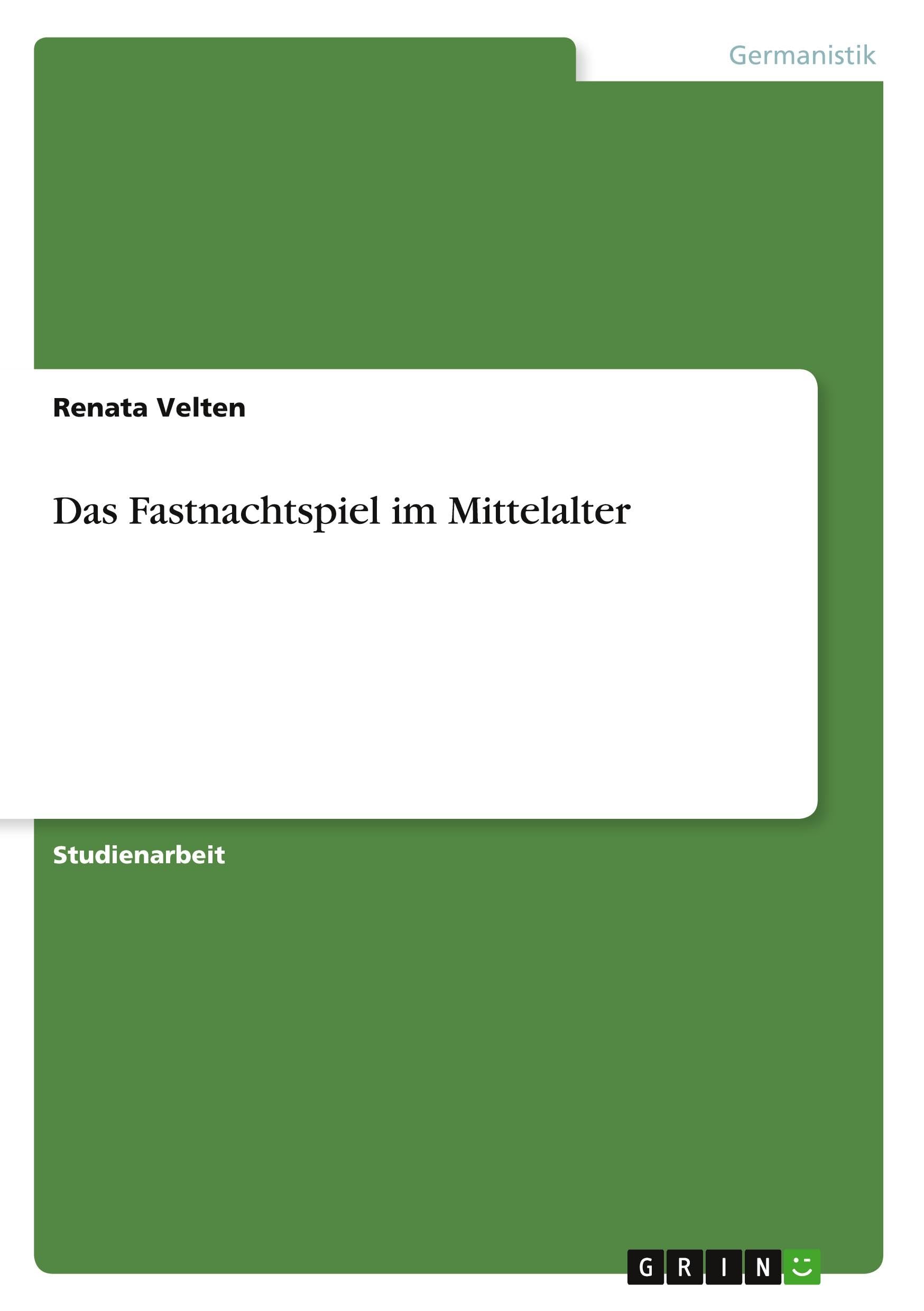 Das Fastnachtspiel im Mittelalter Contemporary literature