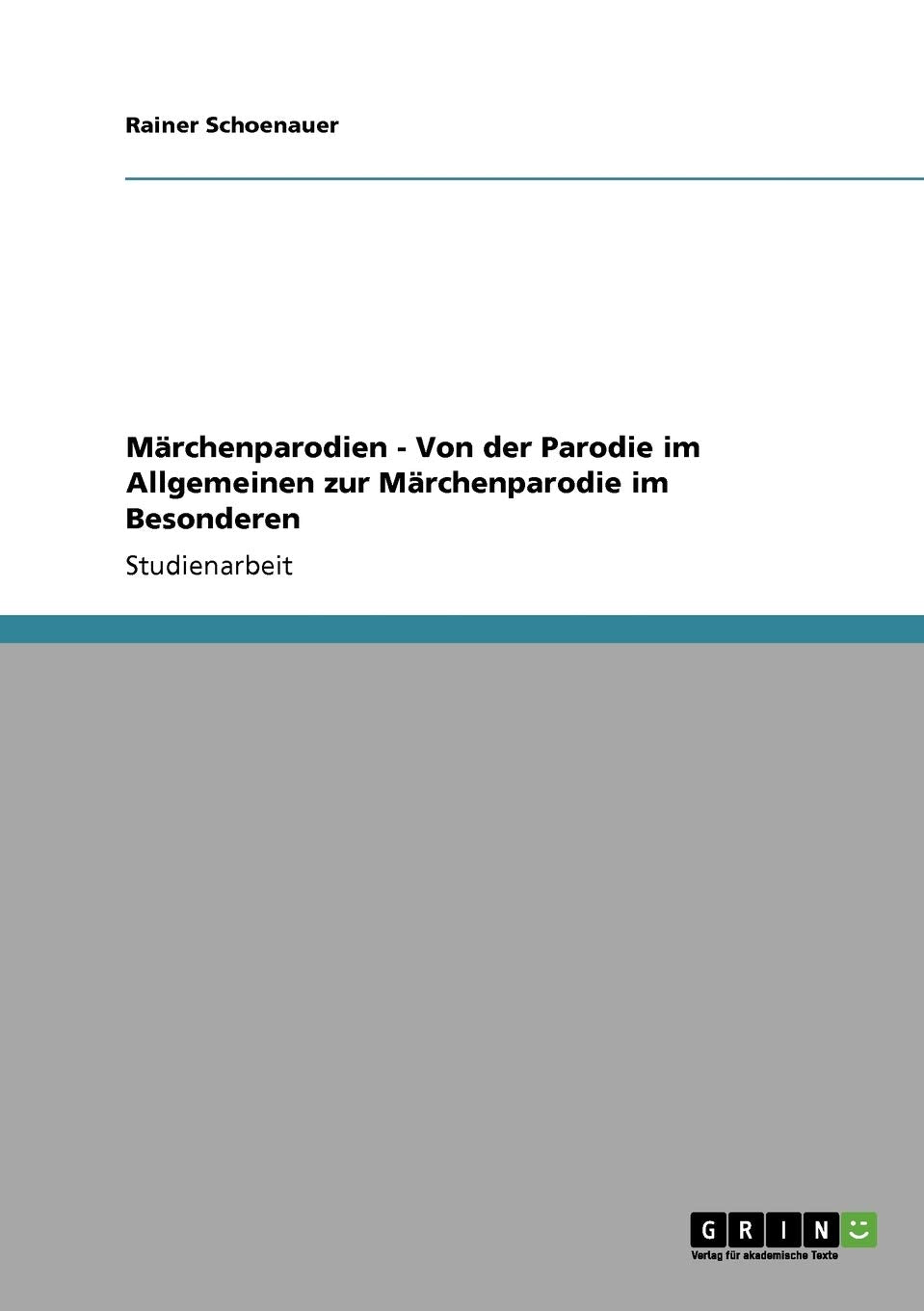 Märchenparodien - Von der Parodie im Allgemeinen zur Märchenparodie im Besonderen Law