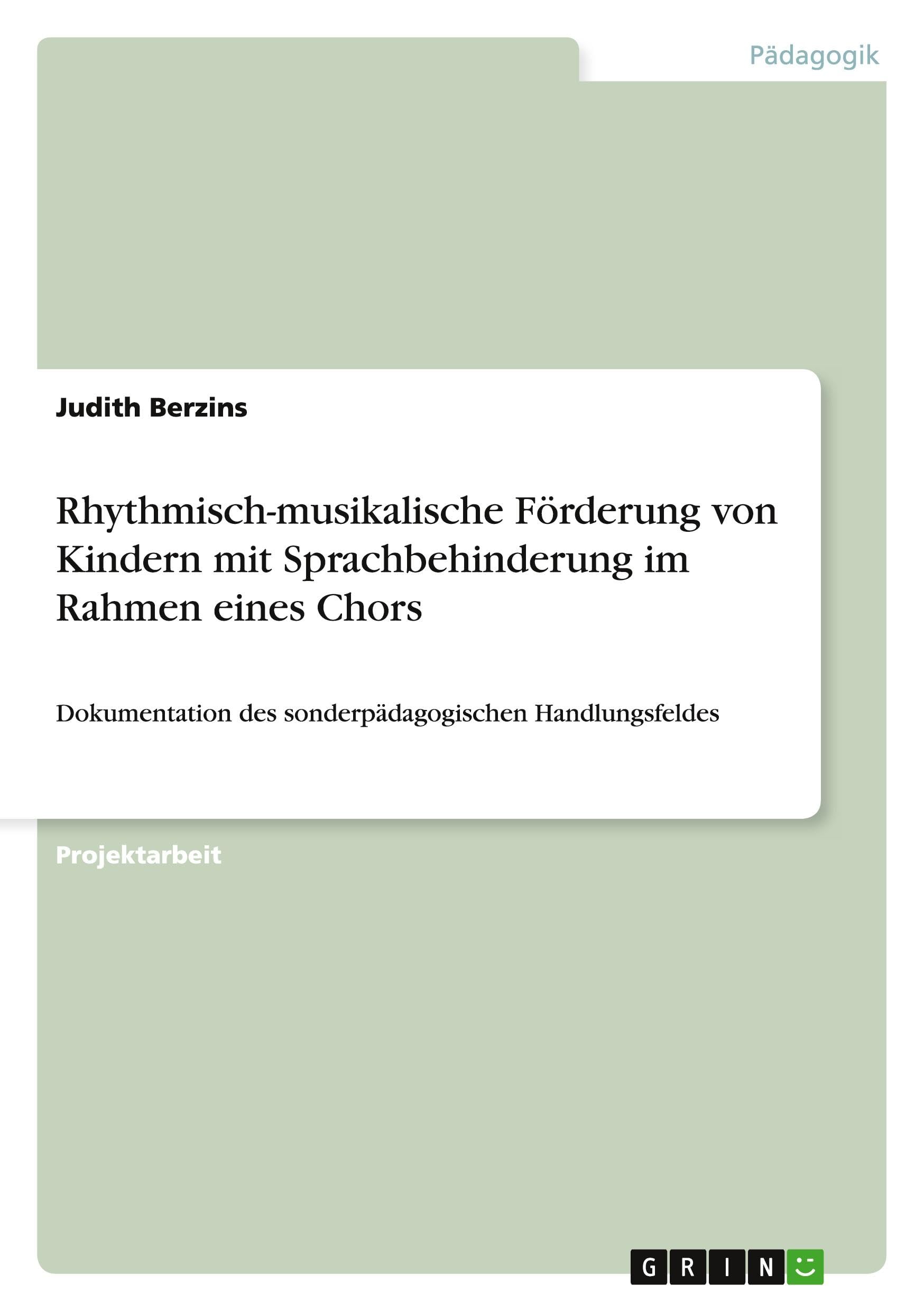 Rhythmisch-musikalische Förderung von Kindern mit Sprachbehinderung im Rahmen eines Chors Education & Training