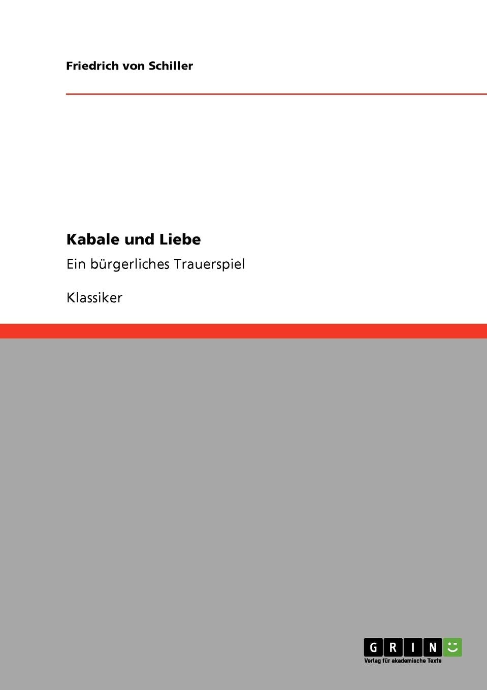 Kabale und Liebe: Ein bürgerliches Trauerspiel Drama