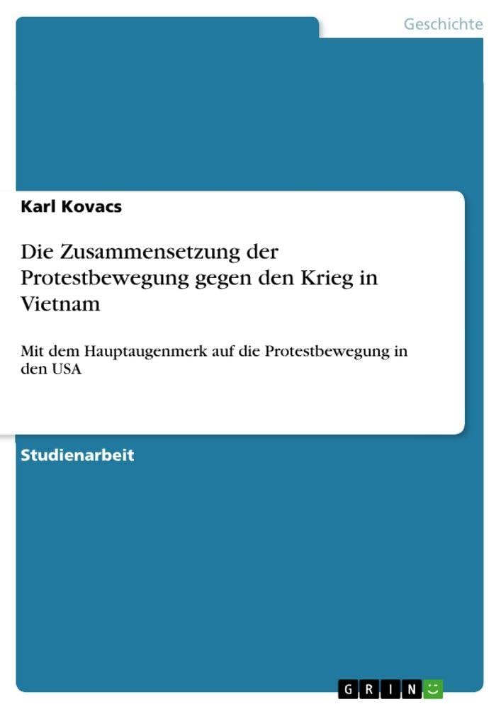 Die Zusammensetzung der Protestbewegung gegen den Krieg in Vietnam Politics & History
