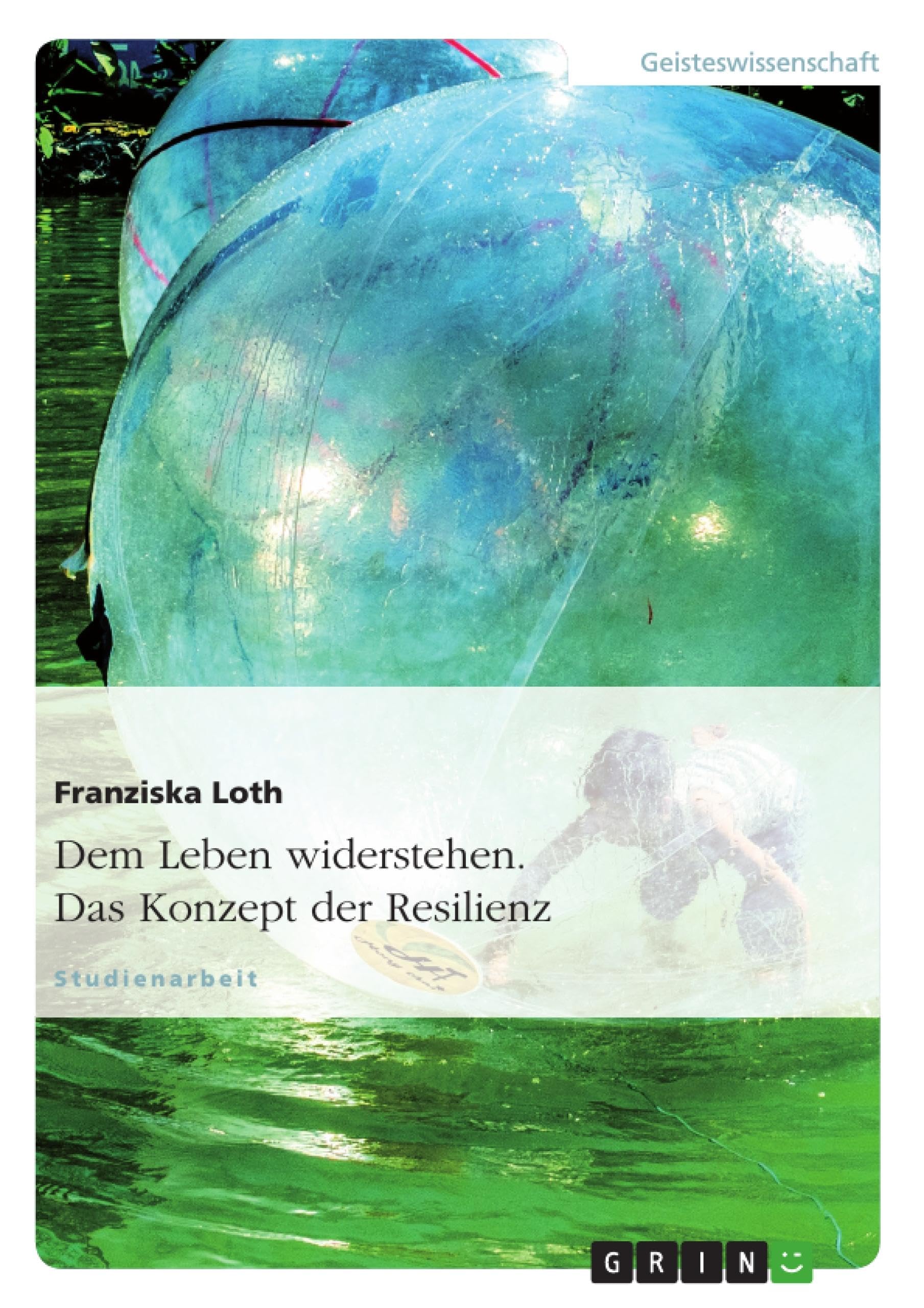 Dem Leben widerstehen. Das Konzept der Resilienz Law