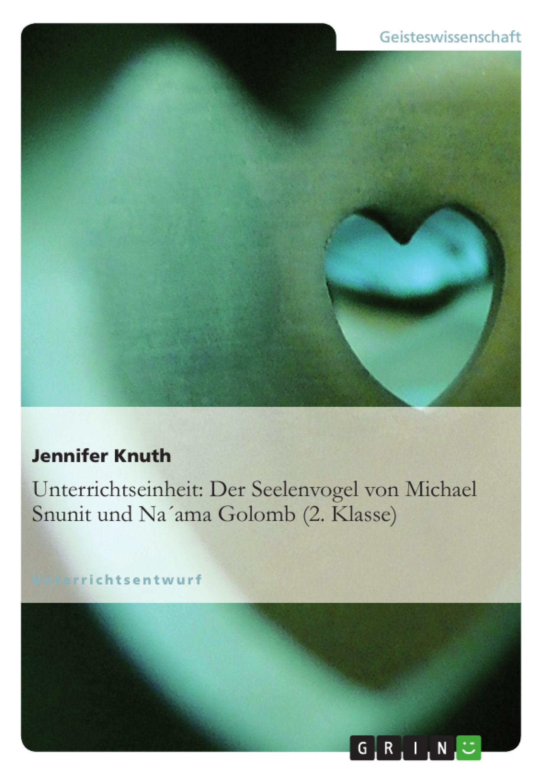 Unterrichtseinheit: Der Seelenvogel von Michael Snunit und Na¿ama Golomb (2. Klasse) Learning & Reference