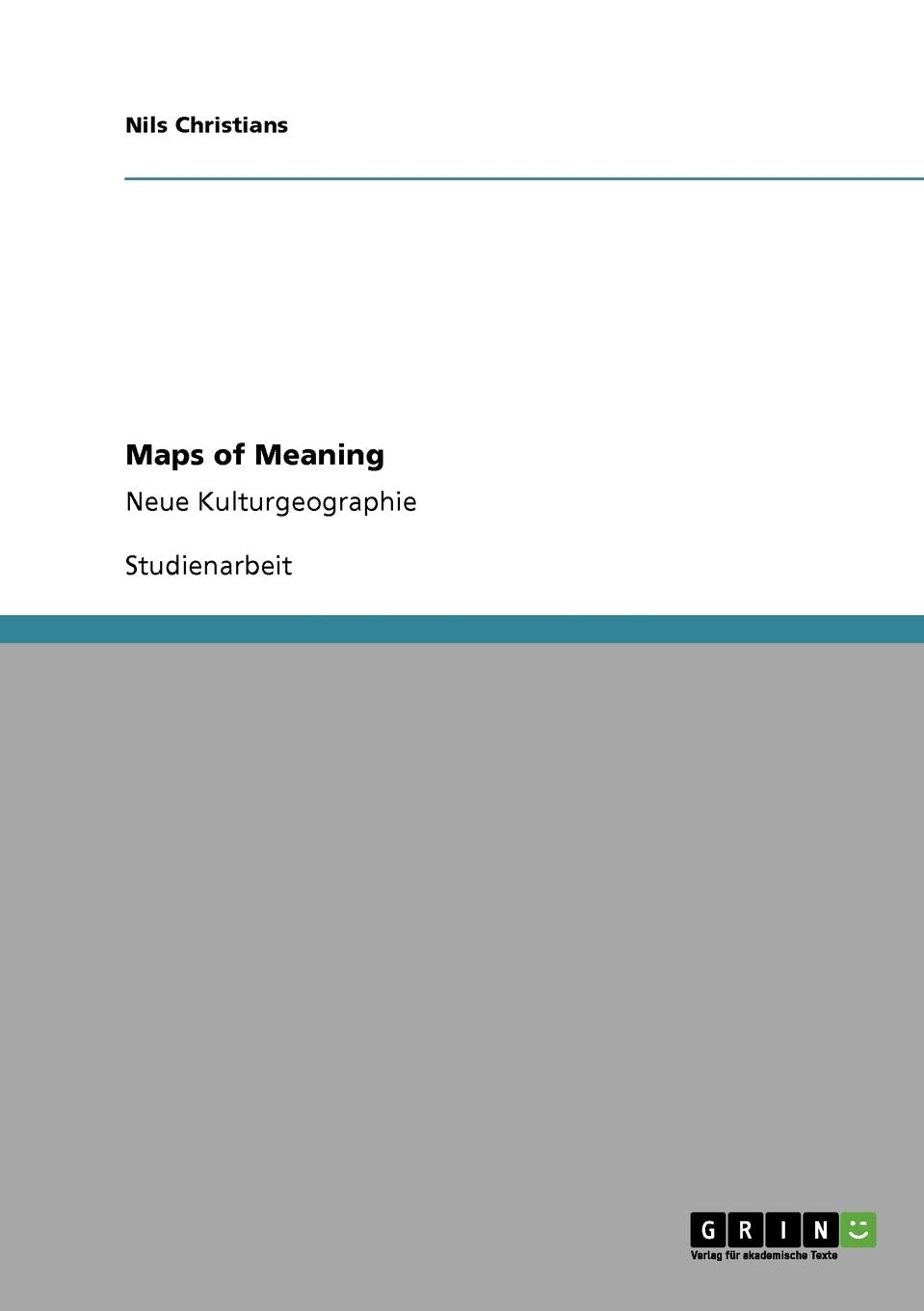 Maps of Meaning: Neue Kulturgeographie Geology & Geography