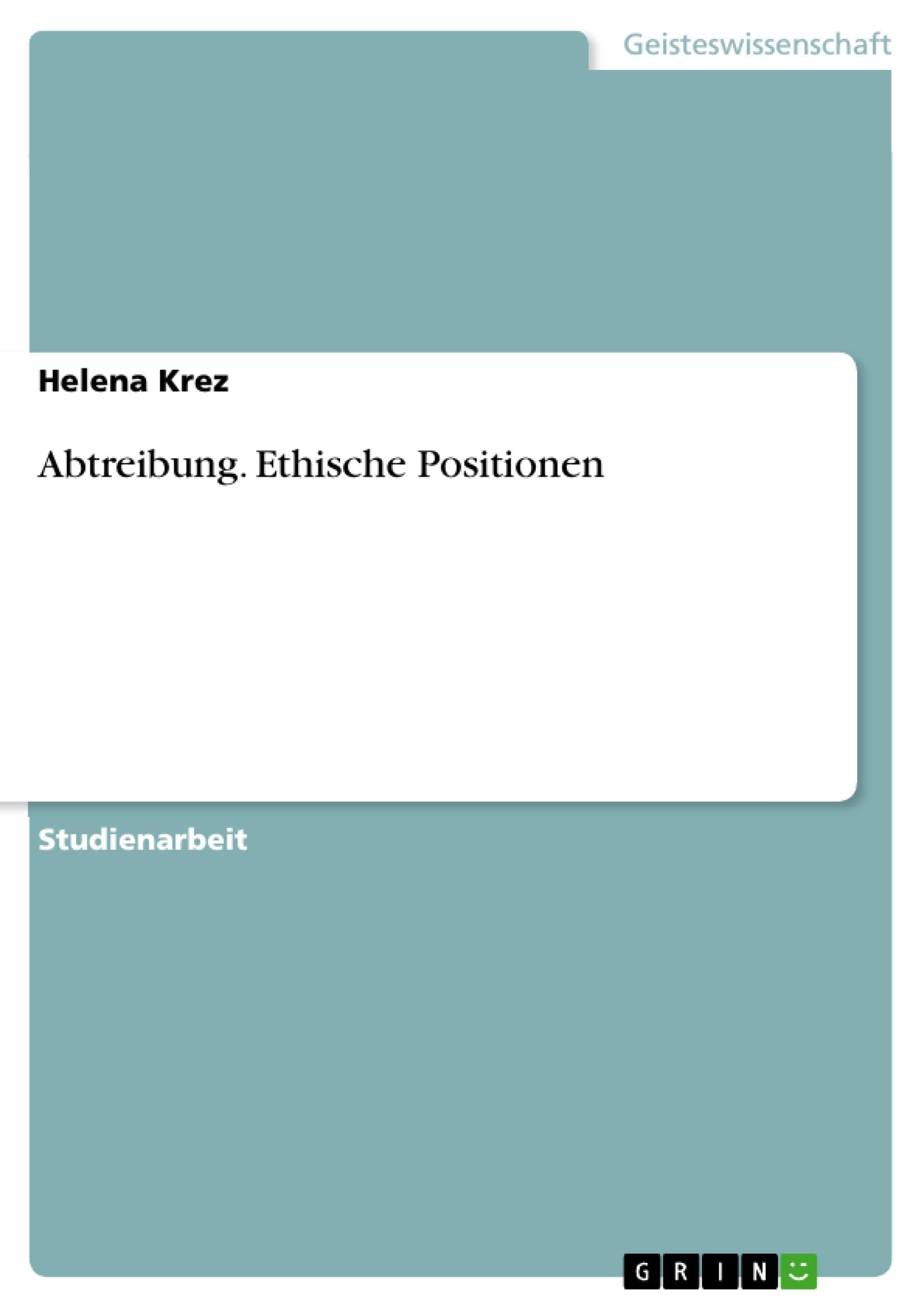 Abtreibung. Ethische Positionen book