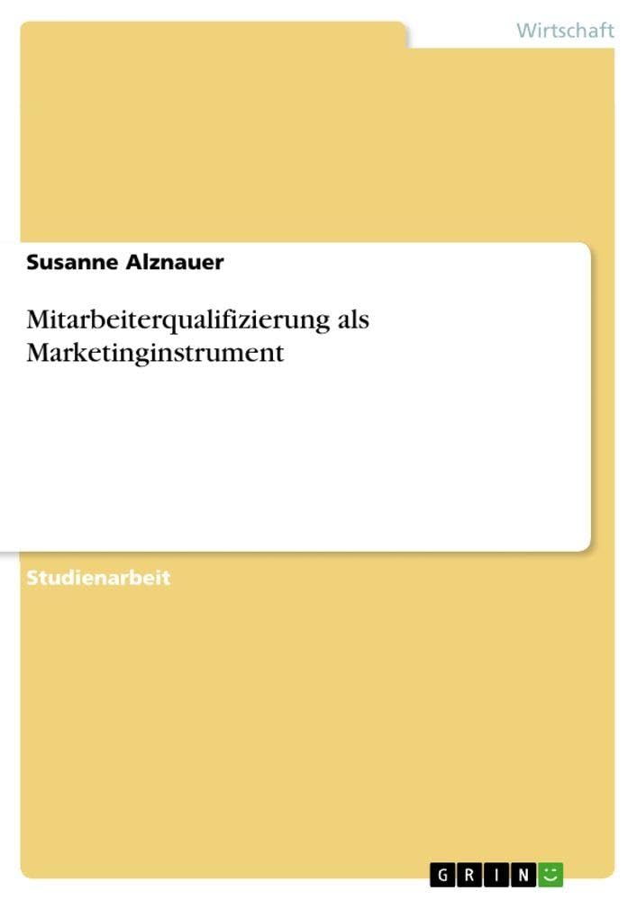 Mitarbeiterqualifizierung als Marketinginstrument Law