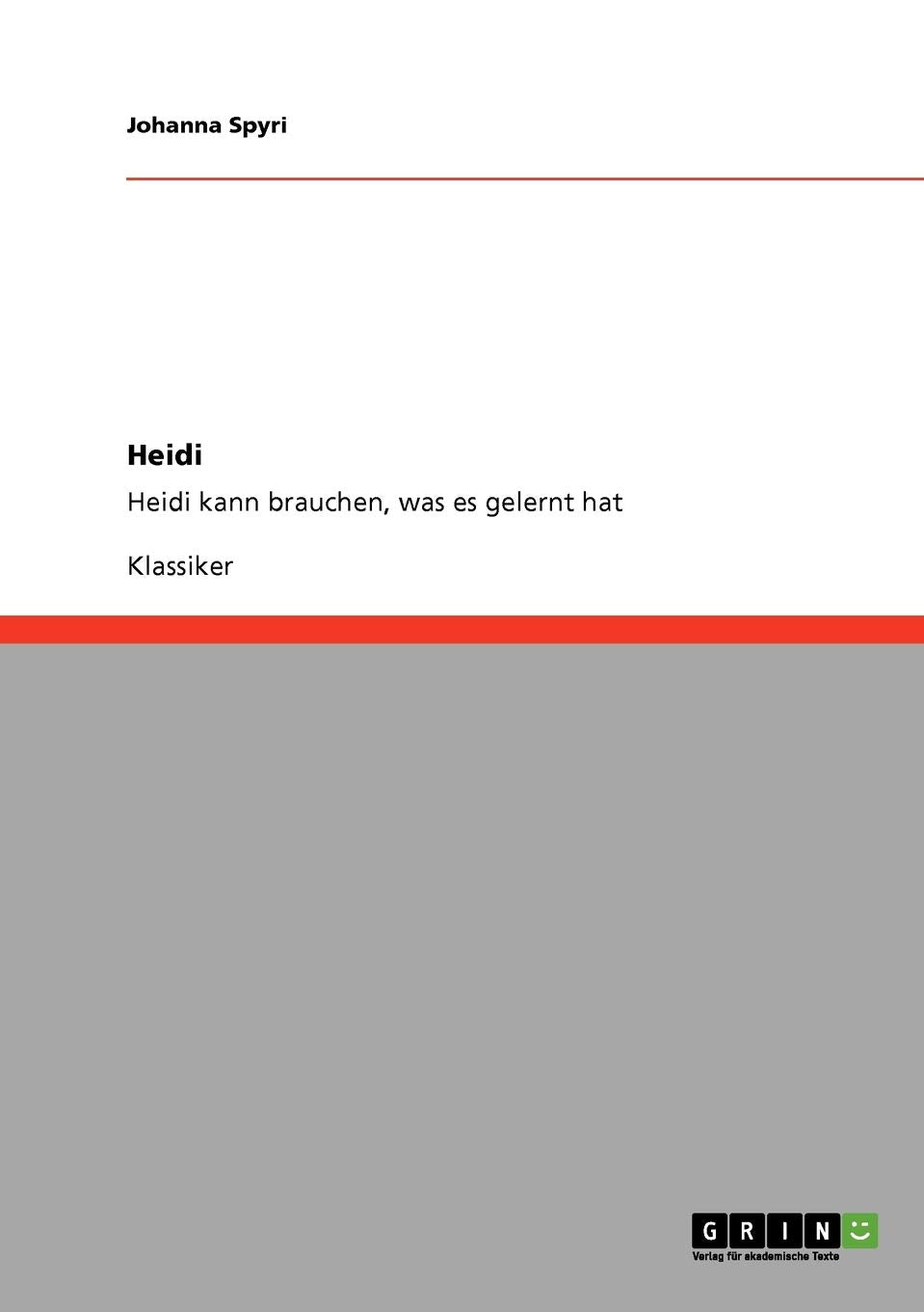 Heidi: Heidi kann brauchen, was es gelernt hat Contemporary literature