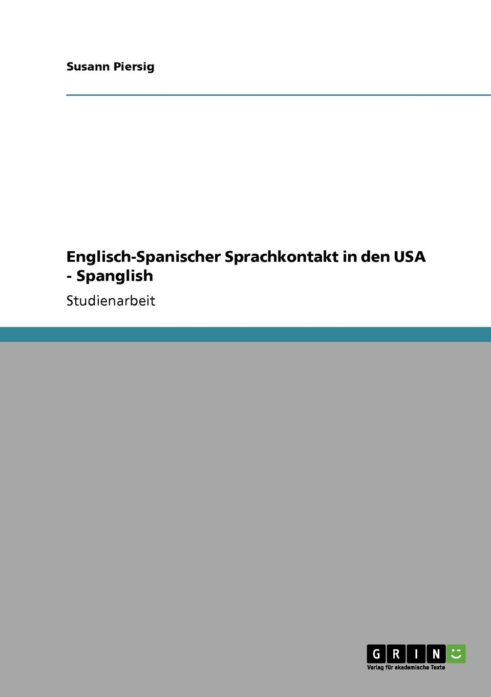 Englisch-Spanischer Sprachkontakt in den USA - Spanglish Foreign Languages ​​& Dictionaries