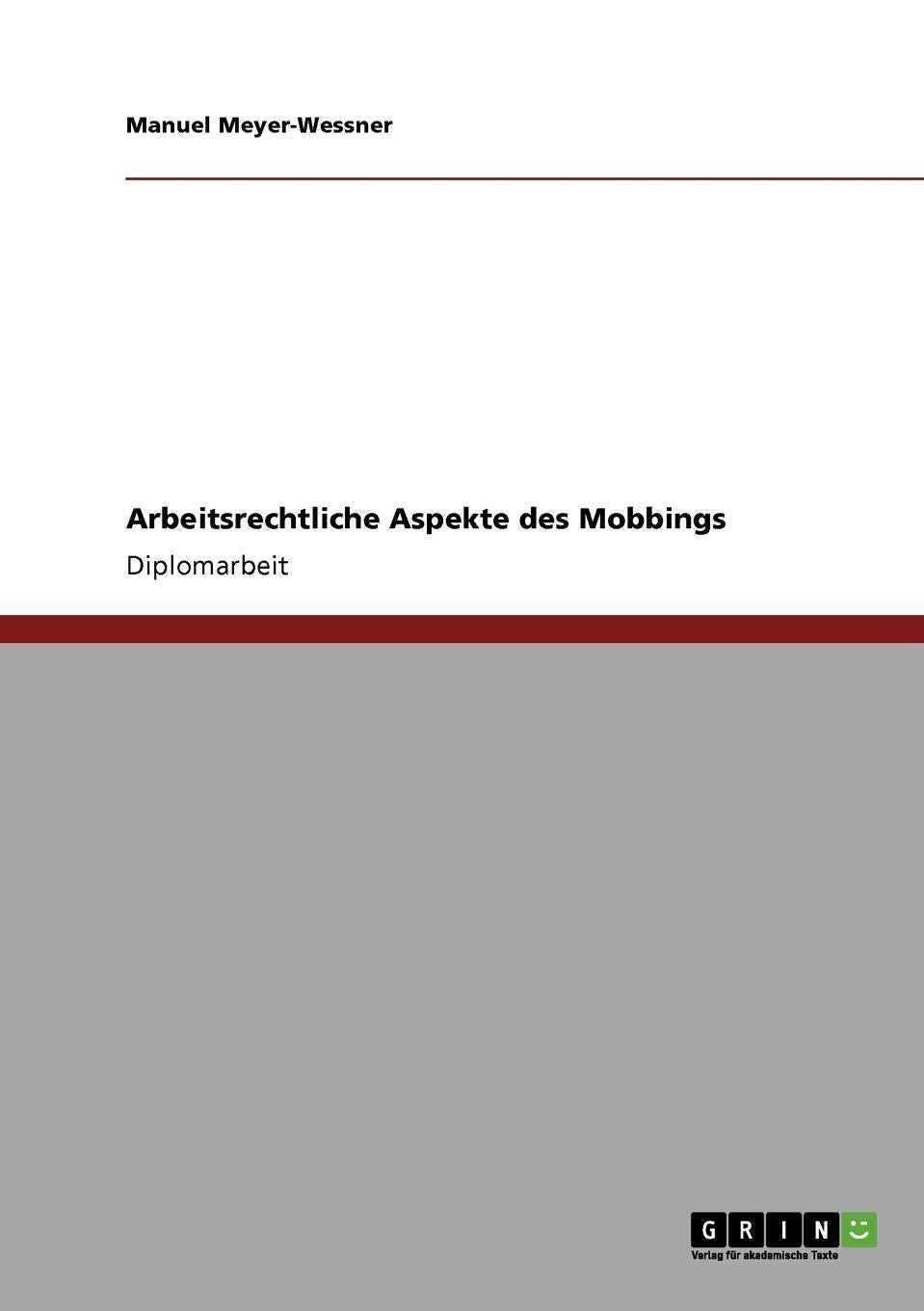 Arbeitsrechtliche Aspekte des Mobbings Business, Finance & Career