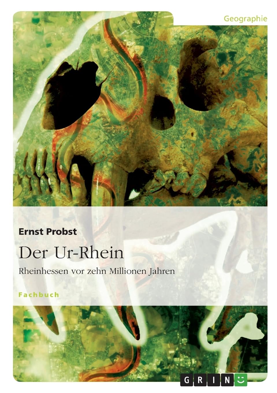 Der Ur-Rhein. Rheinhessen vor zehn Millionen Jahren Geology & Geography